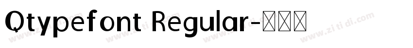 Qtypefont Regular字体转换